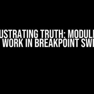 The Frustrating Truth: Modules Why Don’t Work in Breakpoint SwiperJS