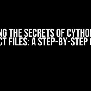 Unlocking the Secrets of Cython Shared Object Files: A Step-by-Step Guide